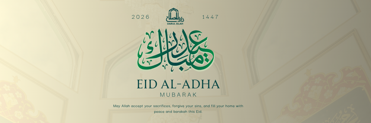Eid Al-Adha Mubarak — Darul Islah 2026 / 1447